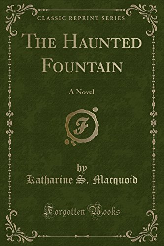 Stock image for The Haunted Fountain A Novel Classic Reprint for sale by PBShop.store US