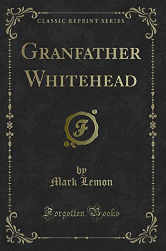 Imagen de archivo de Granfather Whitehead Classic Reprint a la venta por PBShop.store US