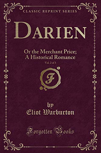 Stock image for Darien, Vol 2 of 3 Or the Merchant Price A Historical Romance Classic Reprint for sale by PBShop.store US