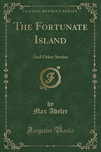 9781330917244: The Fortunate Island: And Other Stories (Classic Reprint)