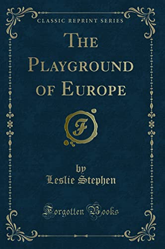 9781330925973: The Playground of Europe (Classic Reprint)