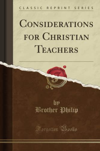9781330928110: Considerations for Christian Teachers (Classic Reprint)