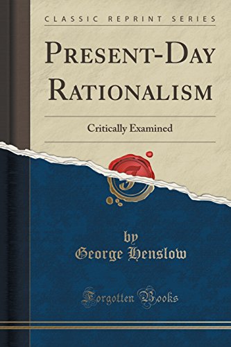 Stock image for PresentDay Rationalism Critically Examined Classic Reprint for sale by PBShop.store US