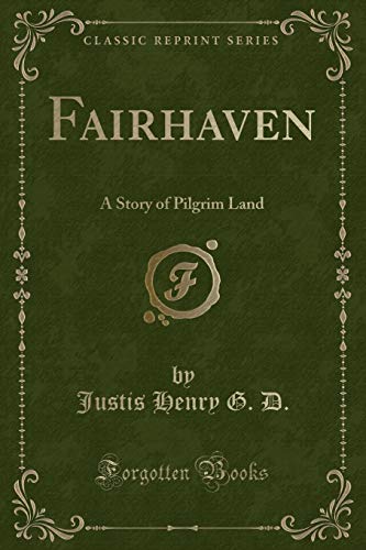 9781330929964: Fairhaven: A Story of Pilgrim Land (Classic Reprint)