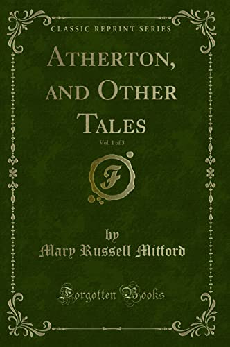 9781330930373: Atherton, and Other Tales, Vol. 1 of 3 (Classic Reprint)