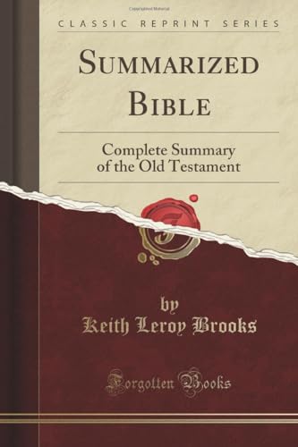Stock image for Summarized Bible Complete Summary of the Old Testament Classic Reprint for sale by PBShop.store US