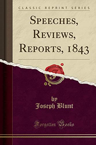 9781330935927: Speeches, Reviews, Reports, 1843 (Classic Reprint)