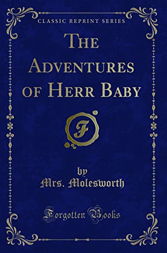 Stock image for The Adventures of Herr Baby Classic Reprint for sale by PBShop.store US