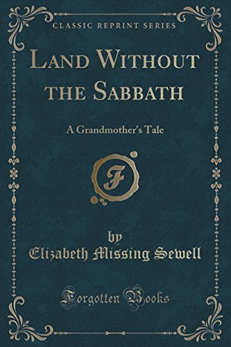 Beispielbild fr Land Without the Sabbath A Grandmother's Tale Classic Reprint zum Verkauf von PBShop.store US