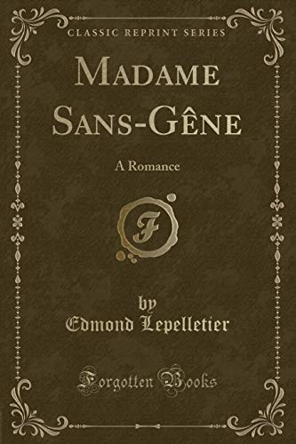 Imagen de archivo de Madame SansGne A Romance Classic Reprint a la venta por PBShop.store US