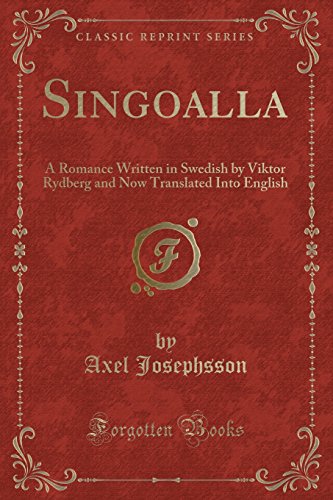 9781330951538: Singoalla: A Romance Written in Swedish by Viktor Rydberg and Now Translated Into English (Classic Reprint)