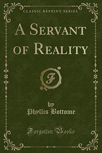 Imagen de archivo de A Servant of Reality Classic Reprint a la venta por PBShop.store US