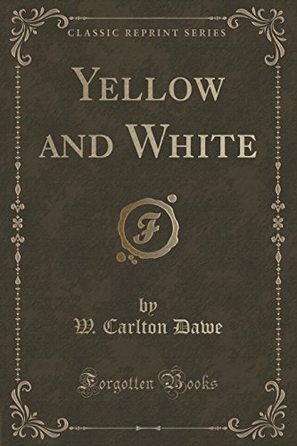 Beispielbild fr Yellow and White Classic Reprint zum Verkauf von PBShop.store US