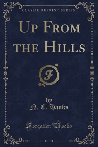 9781330963425: Up From the Hills (Classic Reprint)