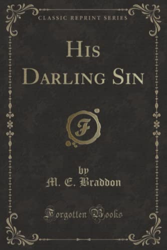 9781330964538: His Darling Sin (Classic Reprint)