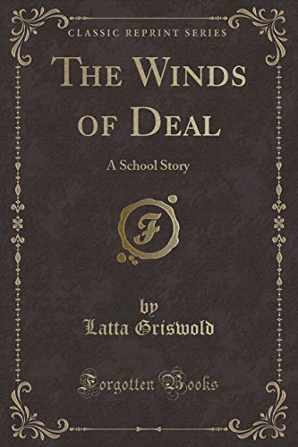 Beispielbild fr The Winds of Deal : A School Story (Classic Reprint) zum Verkauf von Buchpark