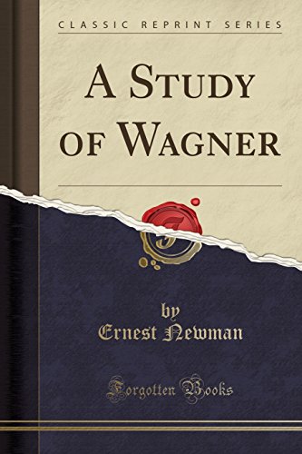 9781330994566: A Study of Wagner (Classic Reprint)