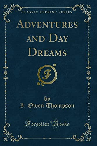 Stock image for Adventures and Day Dreams Classic Reprint for sale by PBShop.store US