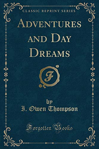 9781330995532: Adventures and Day Dreams (Classic Reprint)