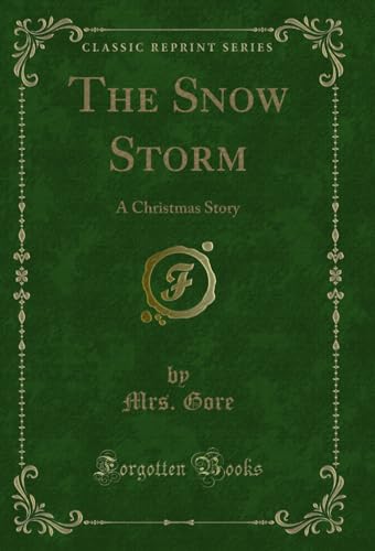 

The Snow Storm: A Christmas Story (Classic Reprint)