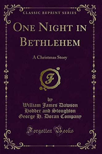 Stock image for One Night in Bethlehem A Christmas Story Classic Reprint for sale by PBShop.store US