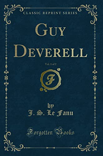 Beispielbild fr Guy Deverell, Vol. 1 of 2 (Classic Reprint) zum Verkauf von Buchpark