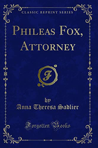Imagen de archivo de Phileas Fox, Attorney Classic Reprint a la venta por PBShop.store US