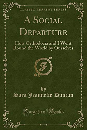Stock image for Social Departure, A: How Orthodocia and I Went Round the World by Ourselves (Classic Reprint Series) for sale by THE OLD LIBRARY SHOP