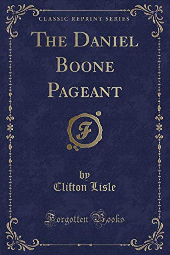 Stock image for The Daniel Boone Pageant Classic Reprint for sale by PBShop.store US