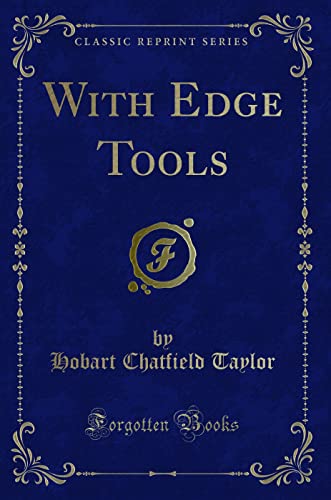 Stock image for With Edge Tools Classic Reprint for sale by PBShop.store US