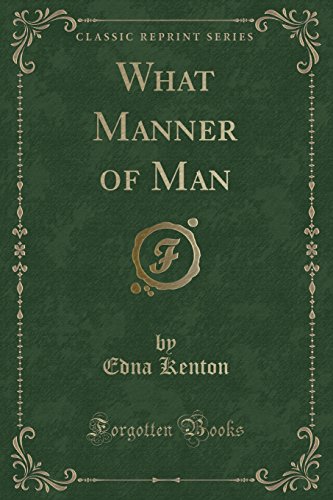 Stock image for What Manner of Man Classic Reprint for sale by PBShop.store US