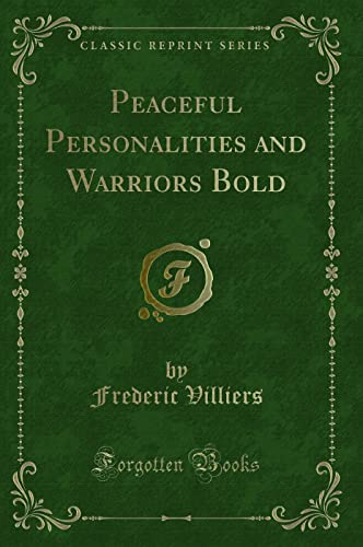 9781331020684: Peaceful Personalities and Warriors Bold (Classic Reprint)