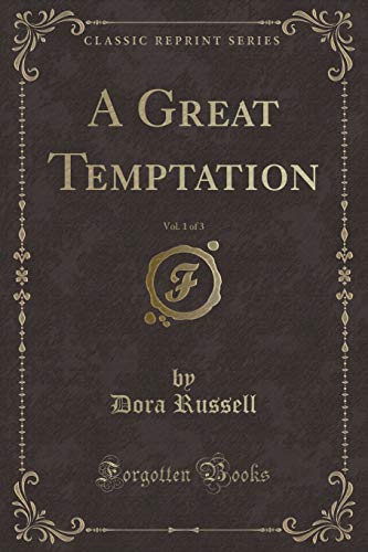 Stock image for A Great Temptation, Vol 1 of 3 Classic Reprint for sale by PBShop.store US