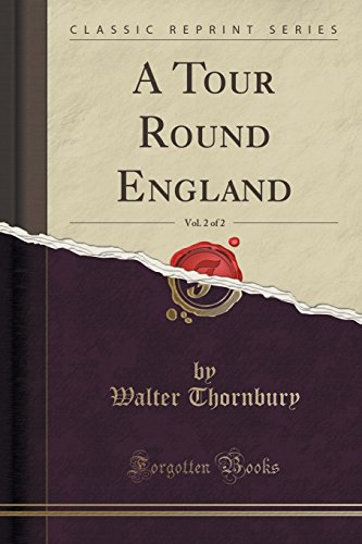 9781331024545: A Tour Round England, Vol. 2 of 2 (Classic Reprint)