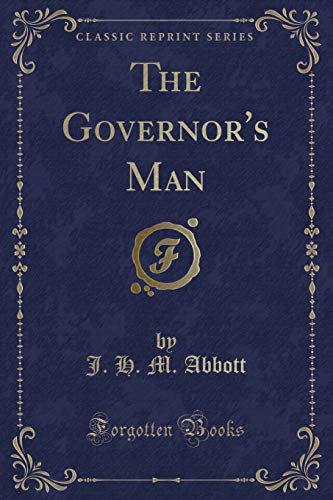 9781331025269: The Governor's Man (Classic Reprint)