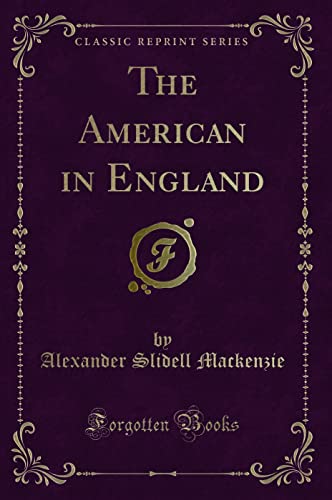 Stock image for The American in England Classic Reprint for sale by PBShop.store US