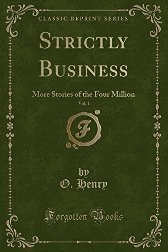 Stock image for Strictly Business, Vol 1 More Stories of the Four Million Classic Reprint for sale by PBShop.store US