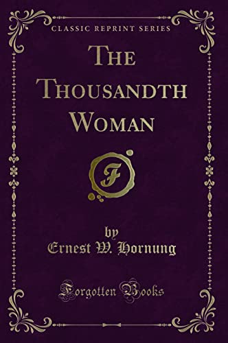 Imagen de archivo de The Thousandth Woman Classic Reprint a la venta por PBShop.store US