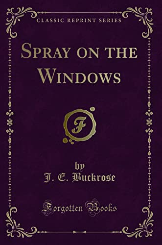 Stock image for Spray on the Windows Classic Reprint for sale by PBShop.store US