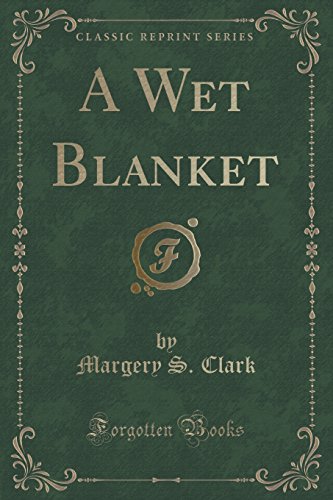 Stock image for A Wet Blanket Classic Reprint for sale by PBShop.store US