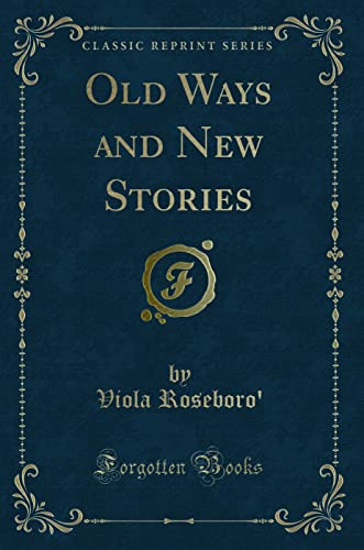 Stock image for Old Ways and New Stories Classic Reprint for sale by PBShop.store US