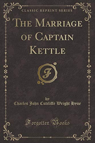 Stock image for The Marriage of Captain Kettle Classic Reprint for sale by PBShop.store US