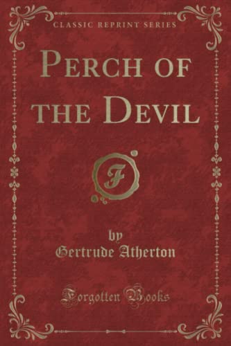 9781331076445: Perch of the Devil (Classic Reprint)