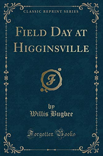 Stock image for Field Day at Higginsville Classic Reprint for sale by PBShop.store US