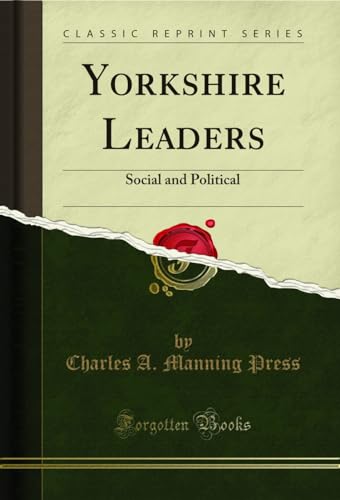 Imagen de archivo de Yorkshire Leaders Social and Political Classic Reprint a la venta por PBShop.store US