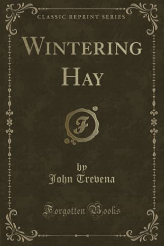 Beispielbild fr Wintering Hay (Classic Reprint) zum Verkauf von HPB Inc.
