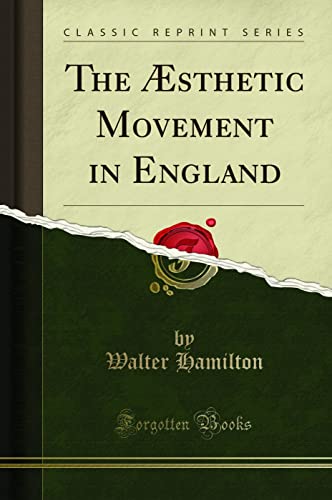 9781331087519: The sthetic Movement in England (Classic Reprint)