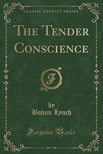 9781331088110: The Tender Conscience (Classic Reprint)