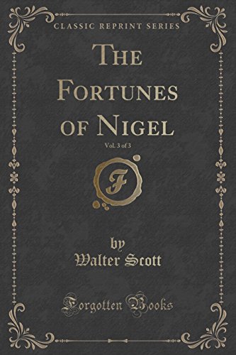 9781331089308: The Fortunes of Nigel, Vol. 3 of 3 (Classic Reprint)
