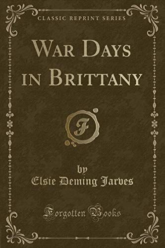 Imagen de archivo de War Days in Brittany Classic Reprint a la venta por PBShop.store US